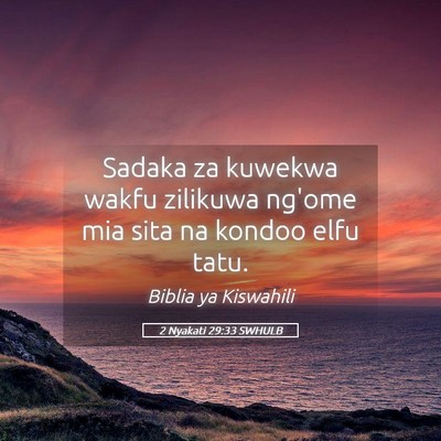 Picture 05 - 2 Nyakati 29:33 SWHULB - Sadaka za kuwekwa wakfu zilikuwa ng'ome mia sita - Bible Verse Picture