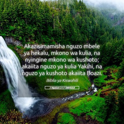 Picture 05 - 2 Nyakati 3:17 SWHULB - Akazisimamisha nguzo mbele ya hekalu, mkono wa - Bible Verse Picture