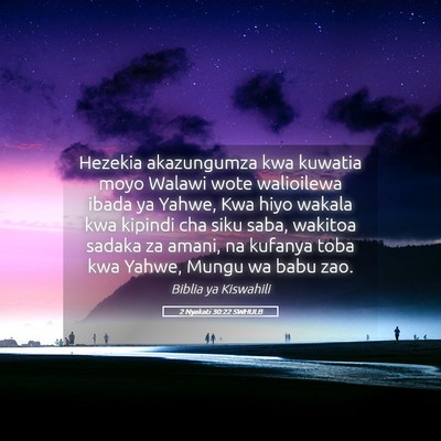 Picture 05 - 2 Nyakati 30:22 SWHULB - Hezekia akazungumza kwa kuwatia moyo Walawi wote - Bible Verse Picture