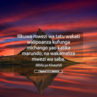 Picture 05 - 2 Nyakati 31:7 SWHULB - Ilikuwa mwezi wa tatu wakati walipoanza kufunga - Bible Verse Picture