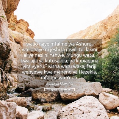 Picture 05 - 2 Nyakati 32:8 SWHULB - walio naye mfalme wa Ashuru. walionaye ni jeshi - Bible Verse Picture