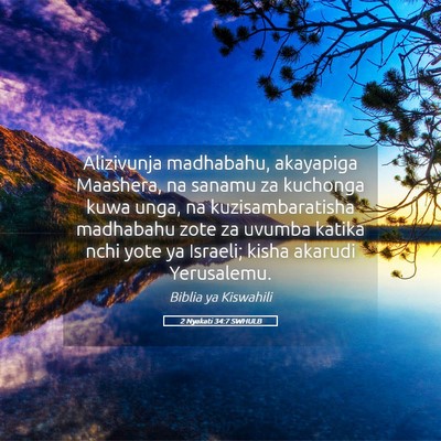 Picture 05 - 2 Nyakati 34:7 SWHULB - Alizivunja madhabahu, akayapiga Maashera, na - Bible Verse Picture