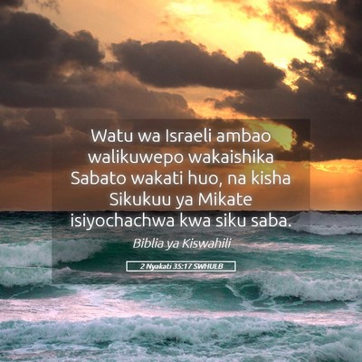 Picture 05 - 2 Nyakati 35:17 SWHULB - Watu wa Israeli ambao walikuwepo wakaishika - Bible Verse Picture