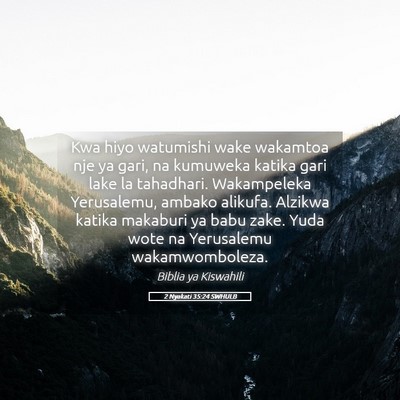 Picture 05 - 2 Nyakati 35:24 SWHULB - Kwa hiyo watumishi wake wakamtoa nje ya gari, na - Bible Verse Picture