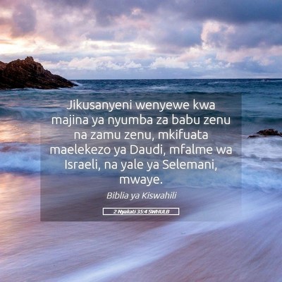 Picture 05 - 2 Nyakati 35:4 SWHULB - Jikusanyeni wenyewe kwa majina ya nyumba za babu - Bible Verse Picture