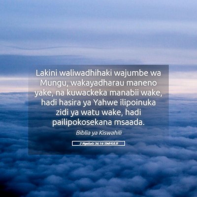 Picture 05 - 2 Nyakati 36:16 SWHULB - Lakini waliwadhihaki wajumbe wa Mungu, - Bible Verse Picture
