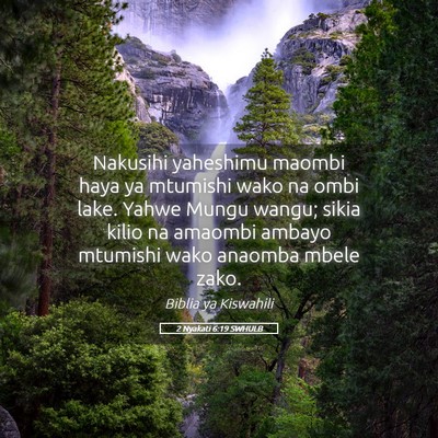 Picture 05 - 2 Nyakati 6:19 SWHULB - Nakusihi yaheshimu maombi haya ya mtumishi wako - Bible Verse Picture