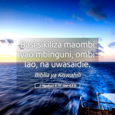 Picture 05 - 2 Nyakati 6:35 SWHULB - Basi sikiliza maombi yao mbinguni, ombi lao, na - Bible Verse Picture