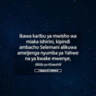 Picture 05 - 2 Nyakati 8:1 SWHULB - Ikawa karibu ya mwisho wa miaka ishirini, kipindi - Bible Verse Picture