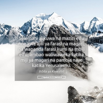 Picture 05 - 2 Nyakati 9:25 SWHULB - Selemani alikuwa na mazizi elfu nne kwa ajili ya - Bible Verse Picture