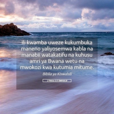 Picture 05 - 2 Petro 3:2 SWHULB - ili kwamba uweze kukumbuka maneno yaliyosemwa - Bible Verse Picture