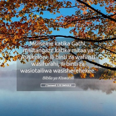 Picture 05 - 2 Samweli 1:20 SWHULB - Msiiseme katika Gathi, msiitangaze katika mitaa - Bible Verse Picture