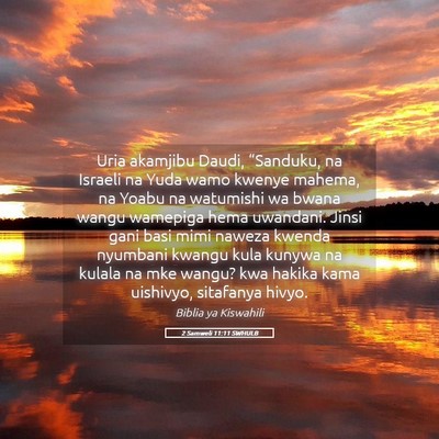Picture 05 - 2 Samweli 11:11 SWHULB - Uria akamjibu Daudi, “Sanduku, na Israeli na - Bible Verse Picture
