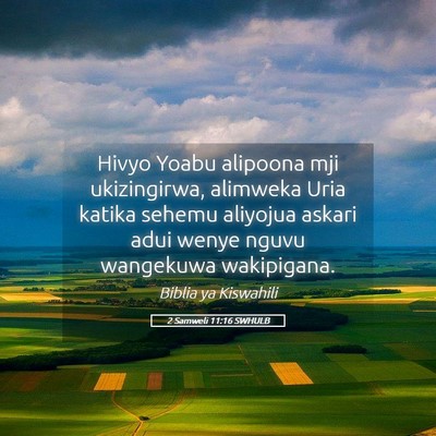 Picture 05 - 2 Samweli 11:16 SWHULB - Hivyo Yoabu alipoona mji ukizingirwa, alimweka - Bible Verse Picture