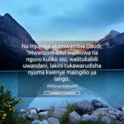 Picture 05 - 2 Samweli 11:23 SWHULB - Na mjumbe akamwambia Daudi, “Mwanzoni adui - Bible Verse Picture