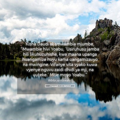 Picture 05 - 2 Samweli 11:25 SWHULB - Kisha Daudi akamwambia mjumbe, “Mwambie hivi - Bible Verse Picture