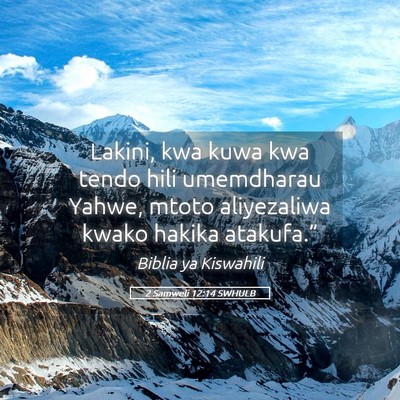 Picture 05 - 2 Samweli 12:14 SWHULB - Lakini, kwa kuwa kwa tendo hili umemdharau Yahwe, - Bible Verse Picture