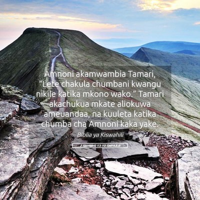 Picture 05 - 2 Samweli 13:10 SWHULB - Amnoni akamwambia Tamari, “Lete chakula - Bible Verse Picture
