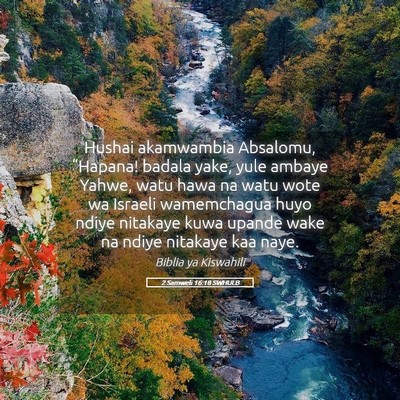 Picture 05 - 2 Samweli 16:18 SWHULB - Hushai akamwambia Absalomu, “Hapana! badala - Bible Verse Picture