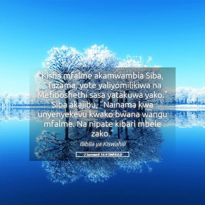 Picture 05 - 2 Samweli 16:4 SWHULB - Kisha mfalme akamwambia Siba, “Tazama, yote - Bible Verse Picture