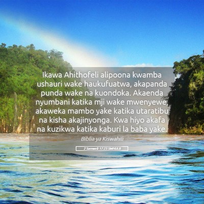 Picture 05 - 2 Samweli 17:23 SWHULB - Ikawa Ahithofeli alipoona kwamba ushauri wake - Bible Verse Picture