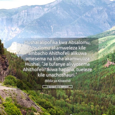 Picture 05 - 2 Samweli 17:6 SWHULB - Hushai alipofika kwa Absalomu, Absalomu - Bible Verse Picture