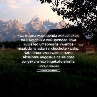 Picture 05 - 2 Samweli 19:6 SWHULB - kwa maana wawapenda wakuchukiao na kuwachukia - Bible Verse Picture