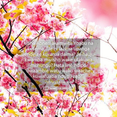 Picture 05 - 2 Samweli 2:26 SWHULB - Kisha Abneri akamwita Yoabu na kusema, “Je ni - Bible Verse Picture
