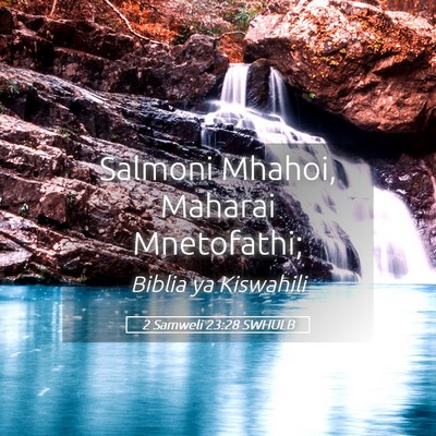 Picture 05 - 2 Samweli 23:28 SWHULB - Salmoni Mhahoi, Maharai - Bible Verse Picture
