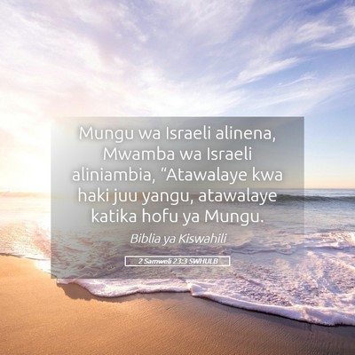 Picture 05 - 2 Samweli 23:3 SWHULB - Mungu wa Israeli alinena, Mwamba wa Israeli - Bible Verse Picture