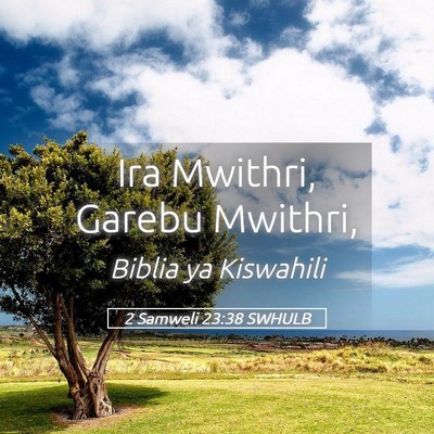 Picture 05 - 2 Samweli 23:38 SWHULB - Ira Mwithri, Garebu - Bible Verse Picture