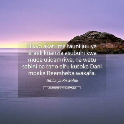 Picture 05 - 2 Samweli 24:15 SWHULB - Hivyo akatuma tauni juu ya Israeli kuanzia - Bible Verse Picture