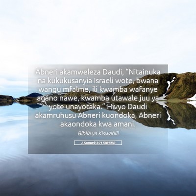 Picture 05 - 2 Samweli 3:21 SWHULB - Abneri akamweleza Daudi, “Nitainuka na - Bible Verse Picture