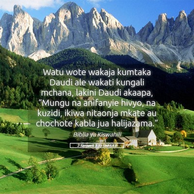Picture 05 - 2 Samweli 3:35 SWHULB - Watu wote wakaja kumtaka Daudi ale wakati kungali - Bible Verse Picture
