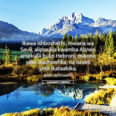 Picture 05 - 2 Samweli 4:1 SWHULB - Ikawa Ishboshethi, mwana wa Sauli, aliposikia - Bible Verse Picture