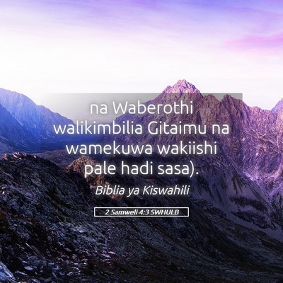 Picture 05 - 2 Samweli 4:3 SWHULB - na Waberothi walikimbilia Gitaimu na wamekuwa - Bible Verse Picture