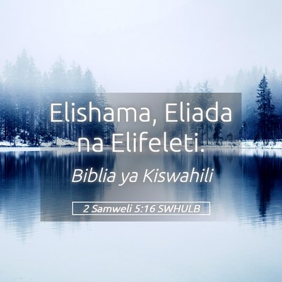 Picture 05 - 2 Samweli 5:16 SWHULB - Elishama, Eliada na - Bible Verse Picture