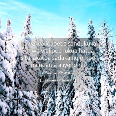 Picture 05 - 2 Samweli 6:13 SWHULB - Ikawa waliolibeba sanduku la Yahwe walipochukua - Bible Verse Picture