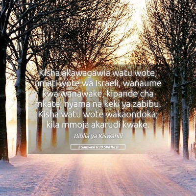 Picture 05 - 2 Samweli 6:19 SWHULB - Kisha akawagawia watu wote, umati wote wa - Bible Verse Picture