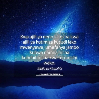 Picture 05 - 2 Samweli 7:21 SWHULB - Kwa ajili ya neno lako, na kwa ajili ya kutimiza - Bible Verse Picture