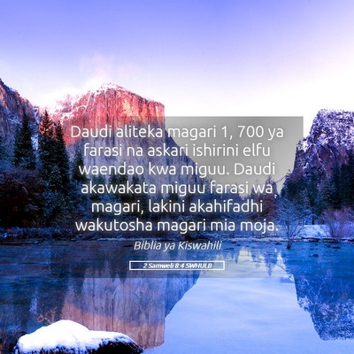 Picture 05 - 2 Samweli 8:4 SWHULB - Daudi aliteka magari 1, 700 ya farasi na askari - Bible Verse Picture