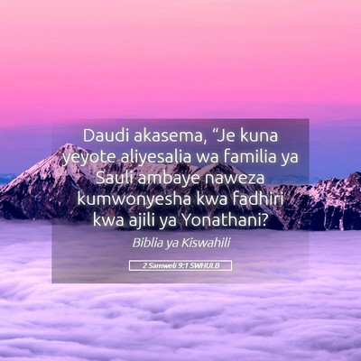 Picture 05 - 2 Samweli 9:1 SWHULB - Daudi akasema, “Je kuna yeyote aliyesalia wa - Bible Verse Picture