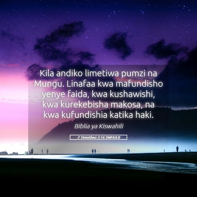 Picture 05 - 2 Timotheo 3:16 SWHULB - Kila andiko limetiwa pumzi na Mungu. Linafaa kwa - Bible Verse Picture