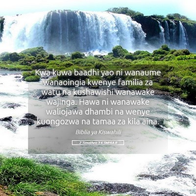 Picture 05 - 2 Timotheo 3:6 SWHULB - Kwa kuwa baadhi yao ni wanaume wanaoingia kwenye - Bible Verse Picture