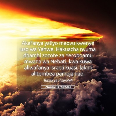 Picture 05 - 2 Wafalme 13:11 SWHULB - Akafanya yaliyo maovu kwenye uso wa Yahwe. - Bible Verse Picture