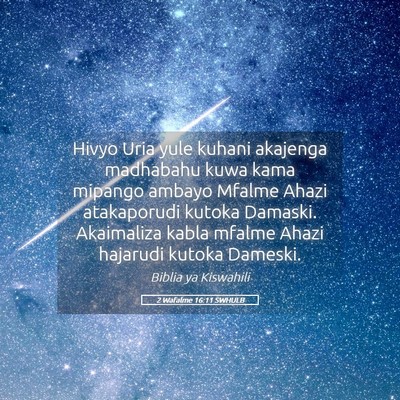Picture 05 - 2 Wafalme 16:11 SWHULB - Hivyo Uria yule kuhani akajenga madhabahu kuwa - Bible Verse Picture