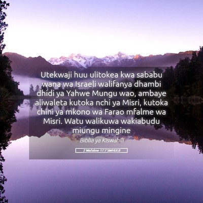 Picture 05 - 2 Wafalme 17:7 SWHULB - Utekwaji huu ulitokea kwa sababu wana wa Israeli - Bible Verse Picture
