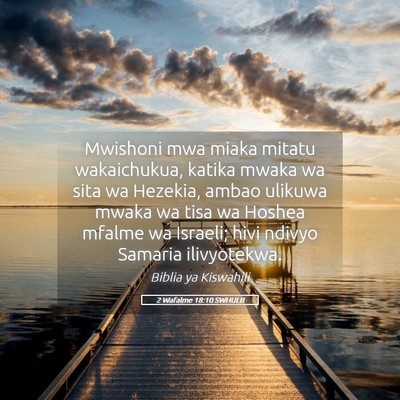 Picture 05 - 2 Wafalme 18:10 SWHULB - Mwishoni mwa miaka mitatu wakaichukua, katika - Bible Verse Picture