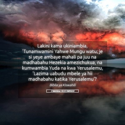 Picture 05 - 2 Wafalme 18:22 SWHULB - Lakini kama ukiniambia, 'Tunamwamini Yahwe Mungu - Bible Verse Picture