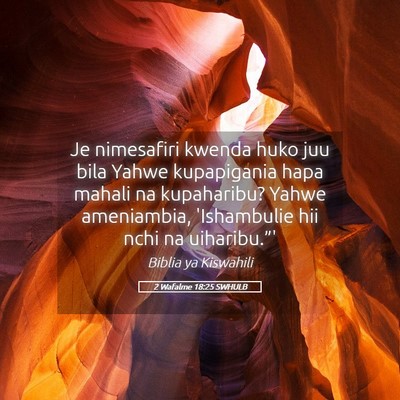 Picture 05 - 2 Wafalme 18:25 SWHULB - Je nimesafiri kwenda huko juu bila Yahwe - Bible Verse Picture